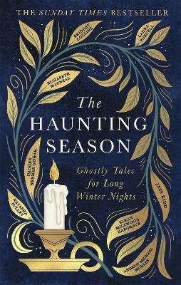 The Haunting Season - Bridget Collins, Natasha Pulley, Kiran Millwood Hargrave, Elizabeth Macneal, Laura Purcell