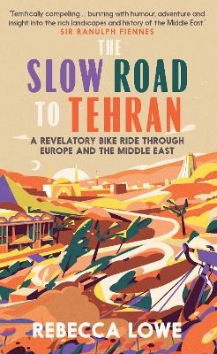 The Slow Road To Tehran