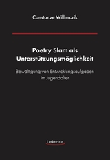 Poetry Slam als Unterst&uuml;tzungsm&ouml;glichkeit - Constanze Willimczik