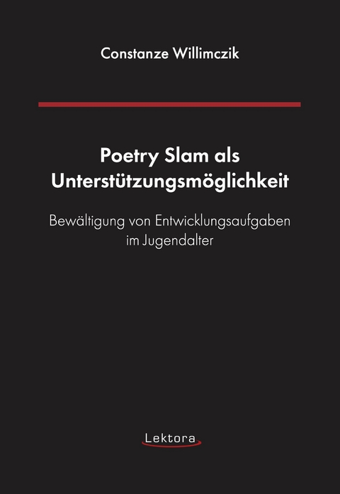 Poetry Slam als Unterst&uuml;tzungsm&ouml;glichkeit - Constanze Willimczik