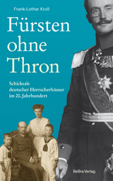 F&uuml;rsten ohne Thron - Frank-Lothar Kroll