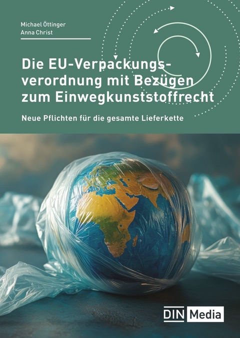 Die EU-Verpackungsverordnung mit Bezügen zum Einwegkunststoffrecht - Buch mit E-Book - Anna Christ, Michael Öttinger