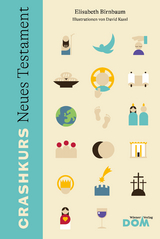 CRASHKURS Neues Testament - Elisabeth Birnbaum