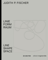 Judith P. Fischer &ndash; Linie Form Raum / Line Shape Space - 