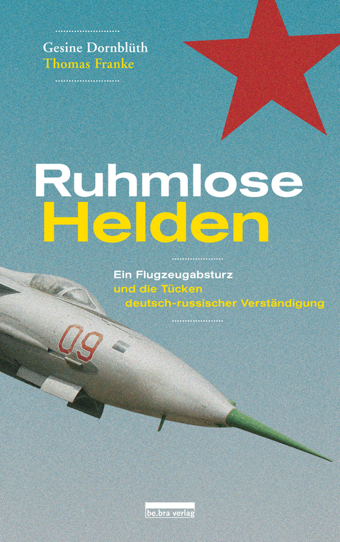 Ruhmlose Helden - Gesine Dornbl&uuml;th, Thomas Franke