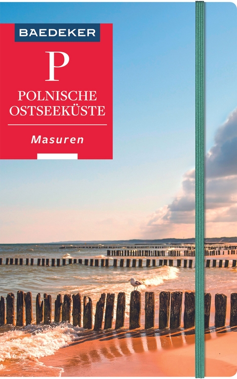 Baedeker Reisef&uuml;hrer Polnische Ostseek&uuml;ste, Masuren, Danzig - Dieter Schulze, Izabella Gawin