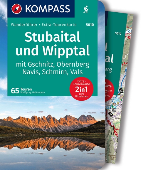 KOMPASS Wanderf&uuml;hrer Stubaital und Wipptal mit Gschnitz, Obernberg, Navis, Schmirn, Vals, 65 Touren mit Extra-Tourenkarte - Wolfgang Heitzmann