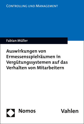Auswirkungen von Ermessensspielr&auml;umen in Verg&uuml;tungssystemen auf das Verhalten von Mitarbeitern - Fabian M&uuml;ller