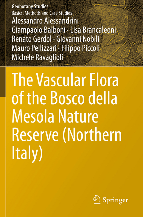 The Vascular Flora of the Bosco della Mesola Nature Reserve (Northern Italy) - Alessandro Alessandrini, Giampaolo Balboni, Lisa Brancaleoni, Renato Gerdol, Giovanni Nobili, Mauro Pellizzari, Filippo Piccoli, Michele Ravaglioli