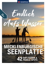 KOMPASS Endlich Aufs Wasser - Mecklenburgische Seenplatte -  Amelie Kemmerzehl und Tom Slotta