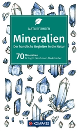 KOMPASS Naturf&uuml;hrer Mineralien - Ingrid Fleischmann-Niederbacher