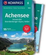 KOMPASS Wanderf&uuml;hrer Achensee, Karwendel, Brandenberger Alpen, Rofan, 50 Touren mit Extra-Tourenkarte - Siegfried Garnweidner