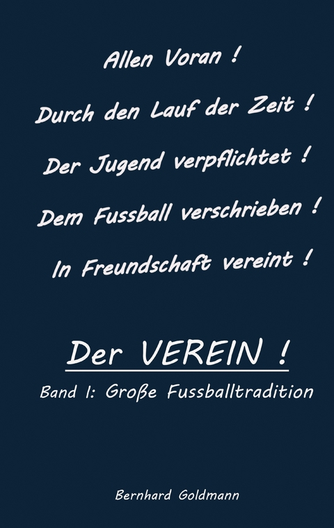 Der VEREIN! - Bernhard Goldmann