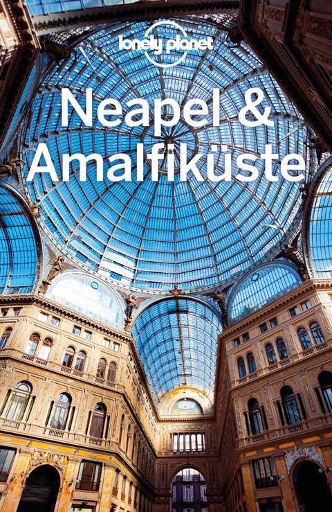 Lonely Planet Reisef&uuml;hrer Neapel & Amalfik&uuml;ste - Josephine Quintero, Cristian Bonetto