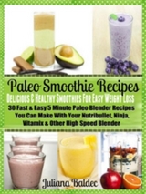 Paleo Smoothie Recipes: Smoothies For Easy Weight Loss - Juliana Baldec