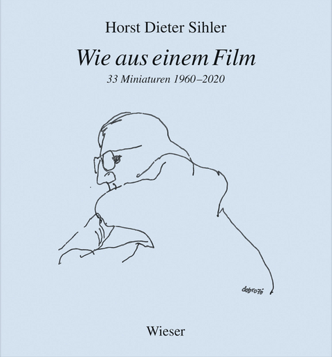 Wie aus einem Film - Horst Dieter Sihler