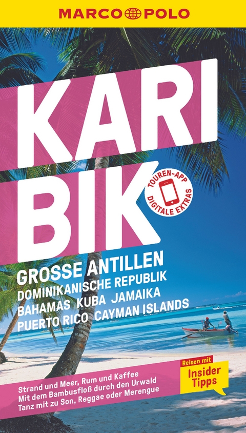 MARCO POLO Reisef&uuml;hrer Karibik, Gro&szlig;e Antillen, Dominikanische Republik, Bahamas, Kuba, Jamaika, Puerto Rico, Cayman Islands - Gesine Froese, Karl Teuschl, Irmeli Tonollo