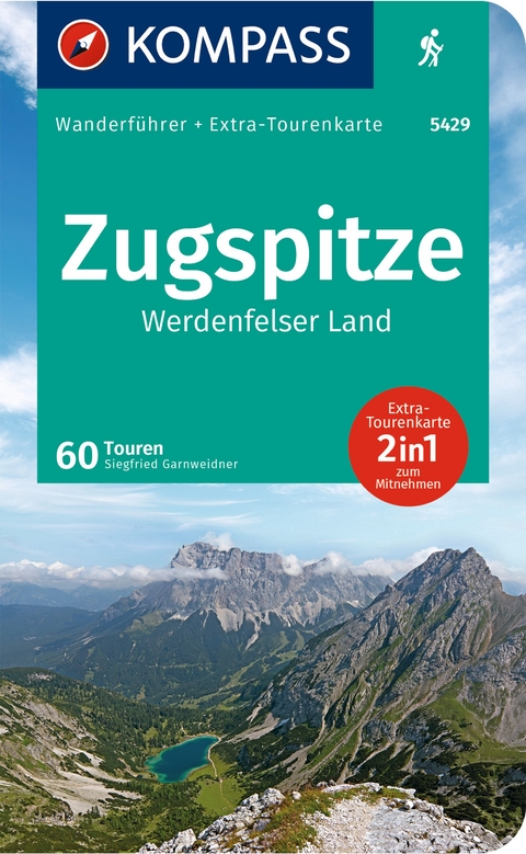 KOMPASS Wanderf&uuml;hrer Zugspitze, Werdenfelser Land, 60 Touren mit Extra-Tourenkarte - Siegfried Garnweidner