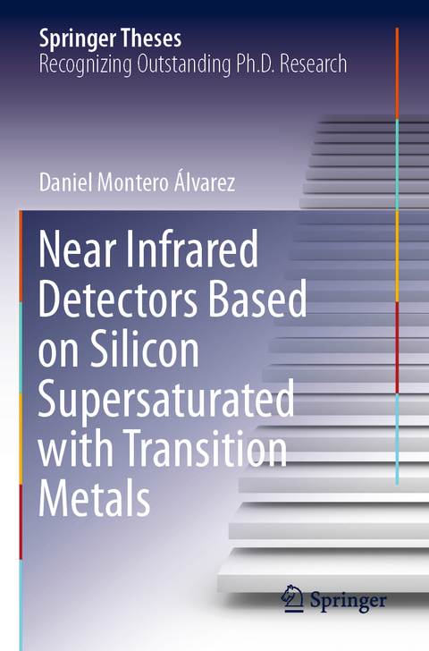Near Infrared Detectors Based on Silicon Supersaturated with Transition Metals - Daniel Montero &Aacute;lvarez