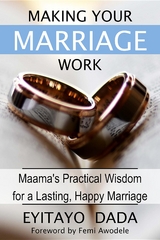 Making Your Marriage Work - Eyitayo Dada