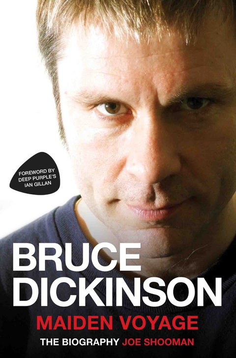 Bruce Dickinson - Maiden Voyage: The Biography - Joe Shooman