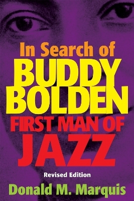In Search of Buddy Bolden - Donald M. Marquis