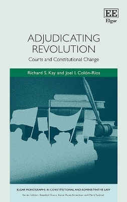 Adjudicating Revolution - Richard S. Kay, Joel I. Col&oacute;n-R&iacute;os