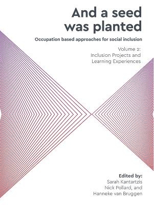 "And a Seed Was Planted ..." Occupation based approaches for social inclusion - 