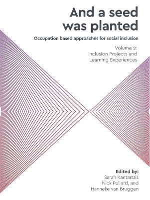 "And a Seed Was Planted ..." Occupation based approaches for social inclusion - 