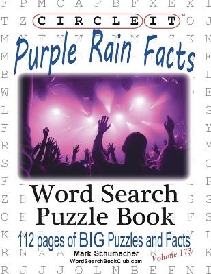 Circle It, Purple Rain Facts, Word Search, Puzzle Book -  Lowry Global Media LLC, Mark Schumacher