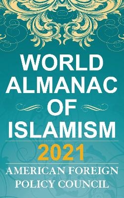 The World Almanac of Islamism 2021 - 