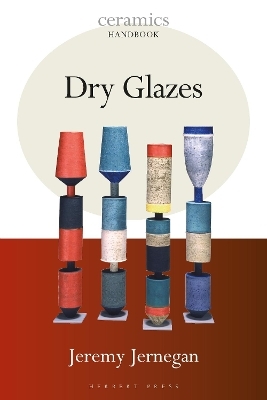 Dry Glazes - Jeremy Jernegan
