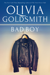 Bad Boy -  Olivia Goldsmith