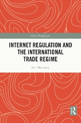 Internet Regulation and the International Trade Regime