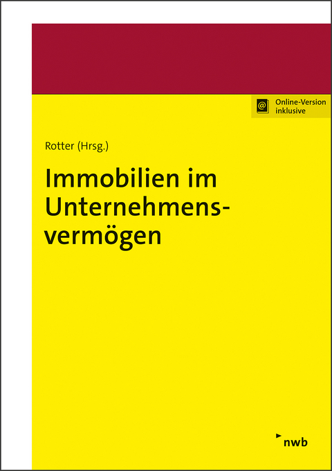 Immobilien im Unternehmensverm&ouml;gen - Andreas Demleitner, Jana Greiser, Christian Kahlenberg, Peter Kollenbroich, Matthias Meyer, Rolf-R&uuml;diger Radeisen, Timo Unterberg
