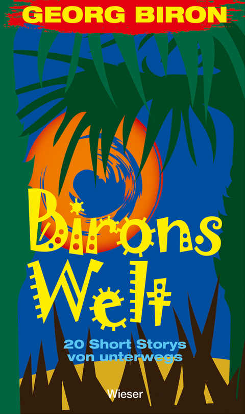 Birons Welt - Georg Biron