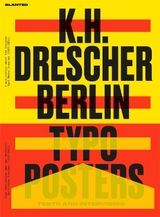 Karl-Heinz Drescher&mdash;Berlin Typo Posters, Texts, and Interviews