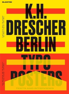 Karl-Heinz Drescher&mdash;Berlin Typo Posters, Texts, and Interviews