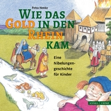 Wie das Gold in den Rhein kam