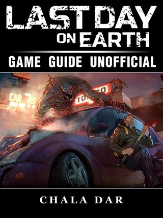 Last Day on Earth Survival Game Guide Unofficial
