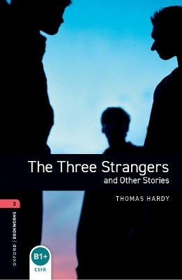 Oxford Bookworms Library: Level 3: The Three Strangers and Other Stories - Thomas Hardy