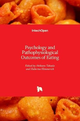 Psychology and Pathophysiological Outcomes of Eating - 