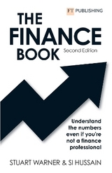 The Finance Book 2e: Understand the numbers even if you're not a finance professional - Stuart Warner, Si Hussain