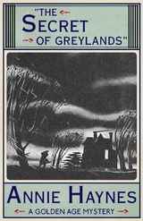 Secret of Greylands -  Annie Haynes