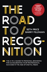 The Road to Recognition - Seth Price, Barry Feldman