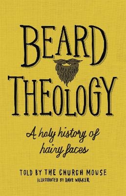 Beard Theology - The Church Mouse