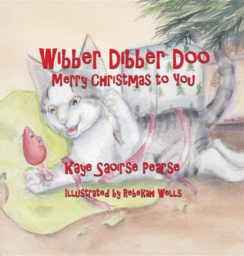 Wibber Dibber Doo, Merry Christmas to You - Kaye Saoirse Pearse