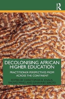 Decolonising African Higher Education - 