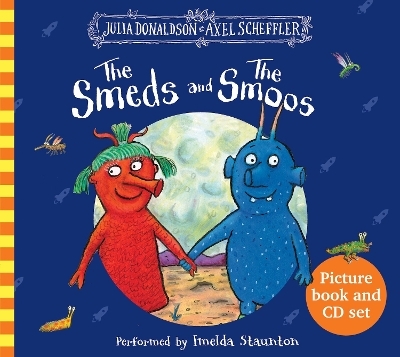 The Smeds and the Smoos: Book and CD - Julia Donaldson