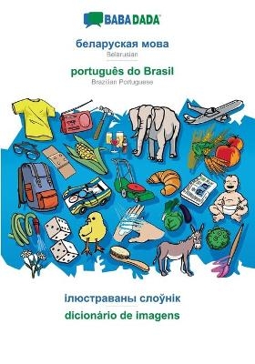 BABADADA, Belarusian (in cyrillic script) - português do Brasil, visual dictionary (in cyrillic script) - dicionário de imagens